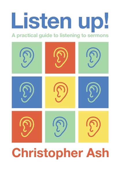 Listen up!, Christopher Ash - Paperback - 9781906334673