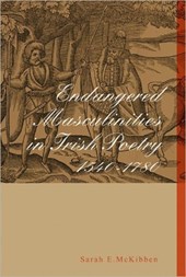 Endangered Masculinities in Irish Poetry 1540-1780
