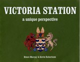 The Southern Railway Victoria Station - A Unique Perspective - Bruce Murray ; Kevin (Author) Robertson - 9781906419028