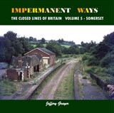 Impermanent Ways: The Closed Lines of Britain - Jeffery Grayer - 9781906419981