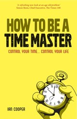 How to be a Time Master - Ian (c/o James Wills at Watson Little Ltd) Cooper - 9781906465674