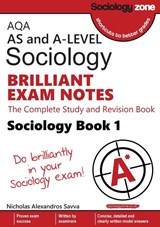 AQA AS and A-level Sociology BRILLIANT EXAM NOTES (Book 1): The Complete Study and Revision Book - Nicholas Savva - 9781906468507