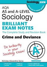 AQA Sociology BRILLIANT EXAM NOTES: Crime and Deviance: A-level - Nicholas Savva - 9781906468552