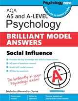 AQA Psychology BRILLIANT MODEL ANSWERS: Social Influence: AS and A-level - Nicholas Savva - 9781906468606