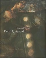Sex and Terror - Pascal Quignard - 9781906497866