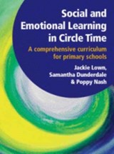 Social and Emotional Learning in Circle Time - Jackie Lown ; Samantha Dunderdale ; Poppy Nash - 9781906517236