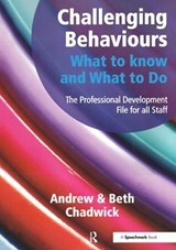 Challenging Behaviours - What to Know and What to Do - Chadwick, Andrew - 9781906517816