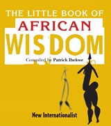 The Little Book of African Wisdom - IBEKWE,  Patrick - 9781906523206