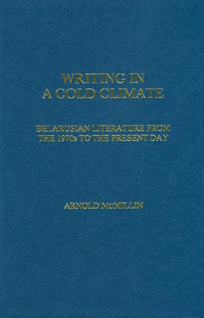 Writing in a Cold Climate, MCMILLIN,  Arnold - Gebonden - 9781906540685
