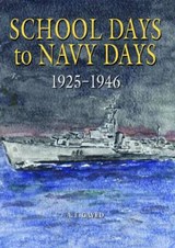School Days to Navy Days - Gaved, Arthur Edwards - 9781906551223