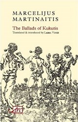 The Ballads of Kukutis - MARTINAITIS,  Marcelijus - 9781906570279