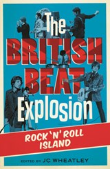 The British Beat Explosion - Michele Whitby ; John Platt ; Peter Davis ; Gina Way ; Zoe Howe - 9781906582470