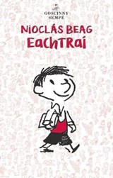 Nioclas Beag : Eachtrai - Rene Goscinny; Jean-Jacques Sempe - 9781906587918