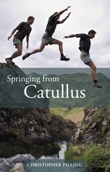 Springing from Catullus - Pilling, Christopher - 9781906601126