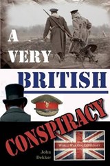 A Very British Conspiracy - John Dekker - 9781906628543
