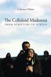 The Celluloid Madonna - From Scripture to Screen