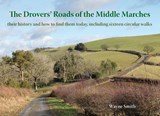 The Drovers' Roads of the Middle Marches - Wayne Smith - 9781906663742