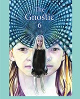The Gnostic 6 - SMITH,  Andrew Phillip - 9781906834166