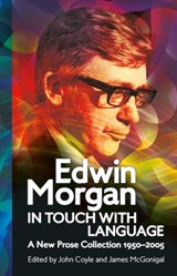 Edwin Morgan: In Touch With Language - Edwin Morgan - 9781906841409