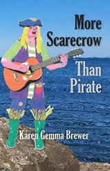 More Scarecrow Than Pirate - Karen Gemma Brewer - 9781906852245