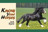 Know Your Horses - Jack Byard - 9781906853013