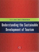 Understanding the Sustainable Development of Tourism - Janne (University of Southern Denmark) Liburd ; Deborah (School of Leisure Edwards - 9781906884130