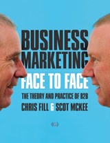 Business Marketing Face to Face - Chris Fill ; Scot (B2B Brand Consultant) McKee - 9781906884543
