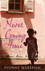 Never Coming Home - Evonne Wareham - 9781906931704