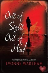 Out of Sight Out of Mind - Evonne Wareham - 9781906931759