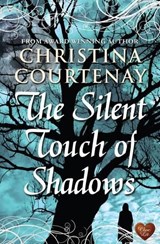 Silent Touch of Shadows - Christina Courtenay - 9781906931766