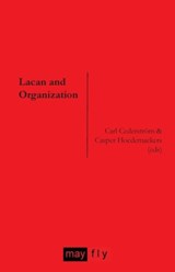 Lacan and Organization - Jason Glynos ; Yannis Stavrakakis ; Rickard Grassman - 9781906948108