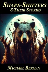 Shape-Shifters & their stories - Michael Berman - 9781906958664