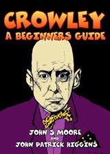Crowley - John S Moore ; John Patrick Higgins - 9781906958695