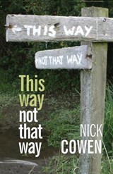This Way not That Way - Nick Cowen - 9781906978754