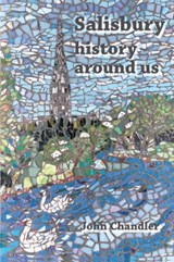 Salisbury, history around us - John Chandler - 9781906978808
