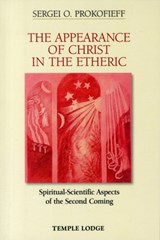 The Appearance of Christ in the Etheric - Sergei O. Prokofieff - 9781906999322