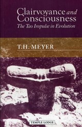 Clairvoyance and Consciousness - T. H. Meyer - 9781906999360