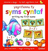 Fy Llyfr Ysgrifennu Hud/My Magic Writing Book: Ysgrifennu fy Syms Cyntaf/Writing My First Sums - Glyn Saunders Jones ; Gill Saunders Jones - 9781907004872