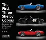 The First Three Shelby Cobras - Gordon Bruce - 9781907085550