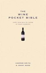 The Wine Pocket Bible - Andrew Smith ; Jenny Dodd - 9781907087042