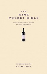 The Wine Pocket Bible - Andrew Smith ; Jenny Dodd - 9781907087455