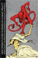 New Cross-Fucked Musings on a Manic Reality - GALLIX,  Andrew ; Fox, Hugh ; Hoag, Deb ; Lowe, Adam - 9781907133152