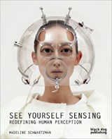 See Yourself Sensing - SCHWARTZMAN,  Madeline - 9781907317293