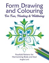 Form Drawing and Colouring - Angela Lord - 9781907359781