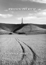Choosing The Route - Patrick B. Osada - 9781907401138