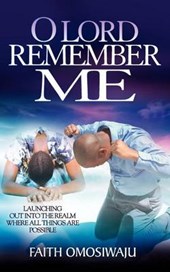 O Lord Remember Me