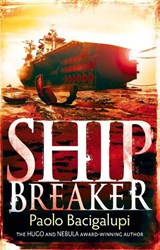 Ship Breaker - Paolo Bacigalupi - 9781907411106