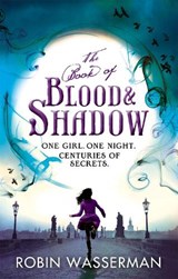The Book of Blood and Shadow - Robin Wasserman - 9781907411441