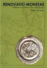 Renovatio Monetae: Bracteates and Coinage Policies in Medieval Europe - R. Svensson - 9781907427299