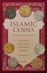 Islamic Coins and Their Values Volume 2 - Tim Wilkes - 9781907427626